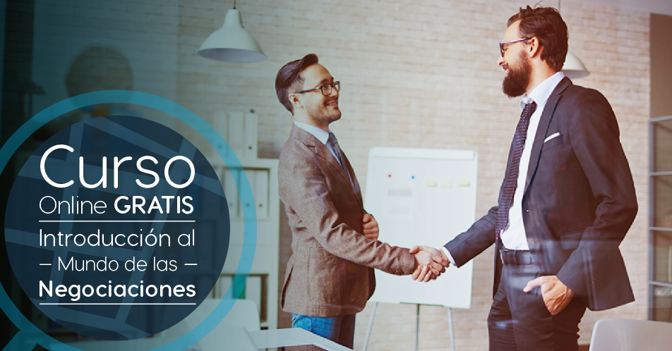 Curso Gratis Online «Introducción al mundo de las negociaciones» Universidad Nacional Autónoma de México