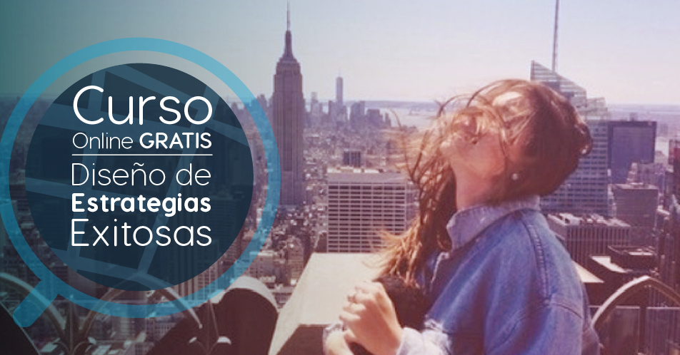 Curso Gratis Online «Diseño de Estrategias Exitosas y Acciones Incontenibles» Universidad Galileo Guatemala