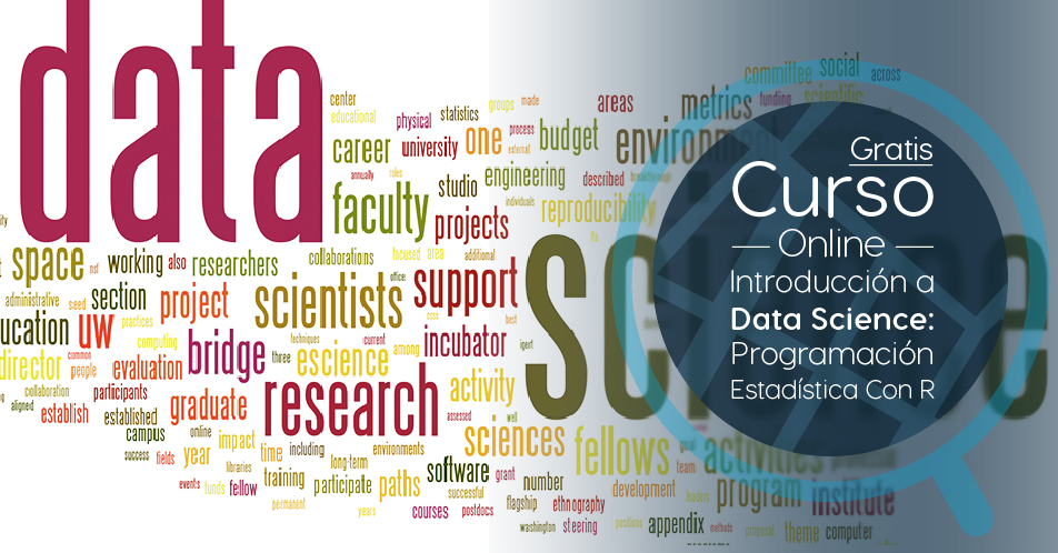 Curso Gratis Online «Introducción a Data Science: Programación Estadística con R» Universidad Nacional Autónoma de México México