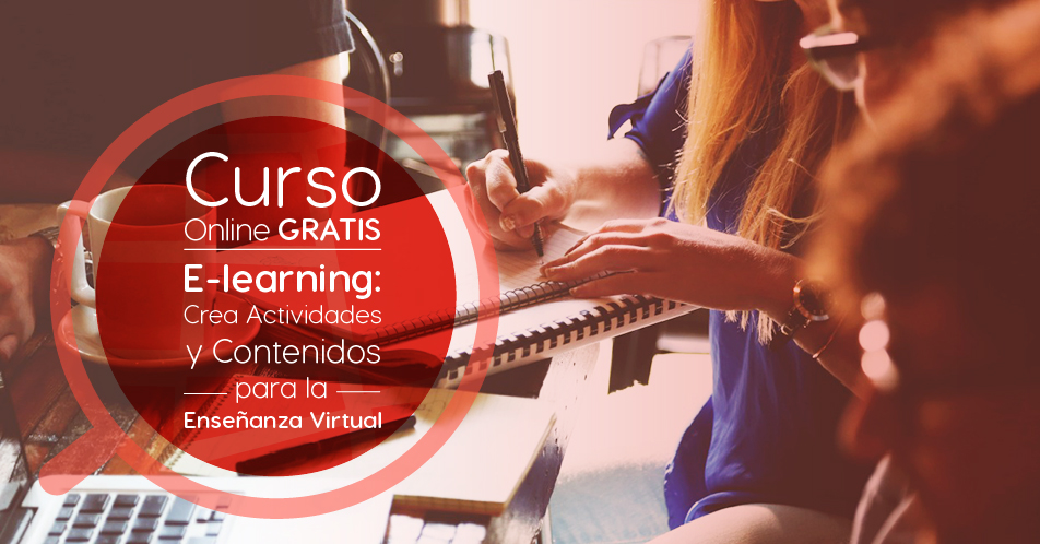 Curso Gratis Online «e-Learning: crea actividades y contenidos para la enseñanza virtual» Universidad Galileo Guatemala