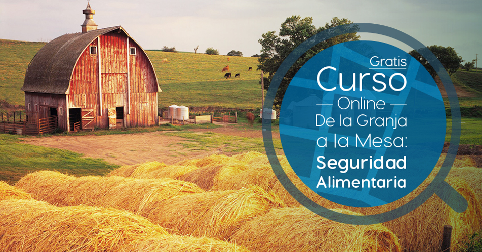 Curso Gratis Online «De la granja a la mesa: La seguridad alimentaria en la Unión Europea» Universidad Autónoma de Madrid España