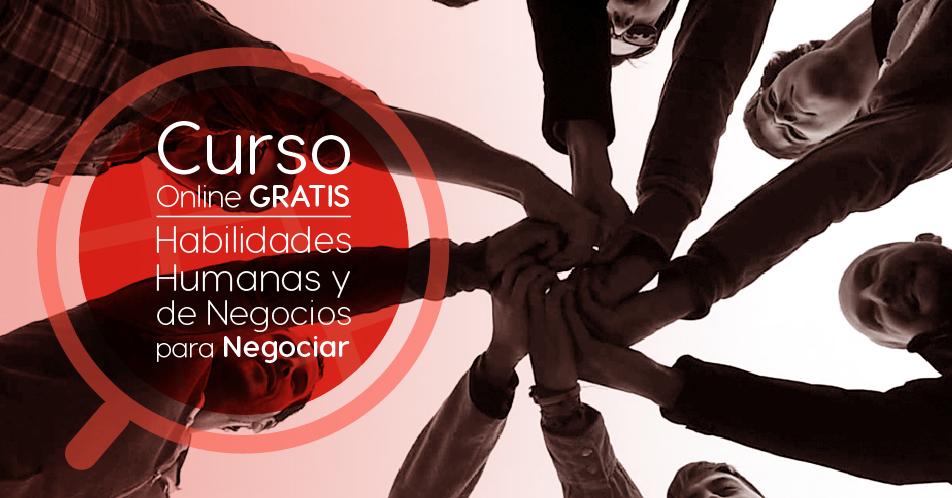 Curso Gratis Online «Habilidades humanas y de negocios para negociar» Universidad Nacional Autónoma de México México