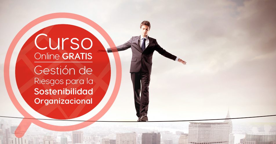 Curso Gratis Online «Gestión de Riesgos para la sostenibilidad organizacional» Pontificia Universidad Javeriana Colombia
